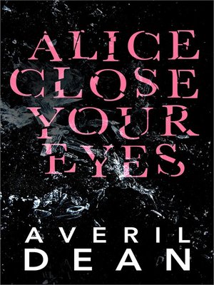 Alice Close Your Eyes - ebook